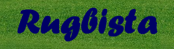 Rugbista.it 
Rugby ma anche altro, osservati rugbisticamente 
Da chi pensa, spera e cerca di essere un rugbista